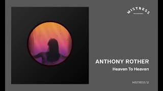 Anthony Rother - Heaven To Heaven Mistress 12