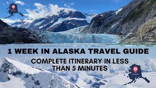 Alaska Travel Guide I 1 Week in Alaska I Complete Itinerary within 5 Minutes