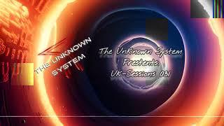 031  The Unknown System - Uk-Sessions