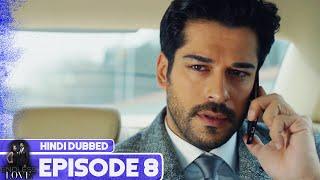 Endless Love - Episode 8  Hindi Dubbed  Kara Sevda