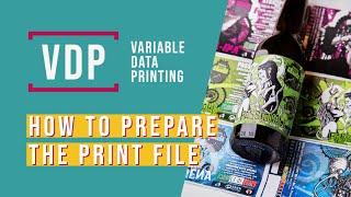 Variable Data Printing study and print file preparation