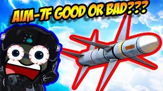 Is The AIM-7F Good???