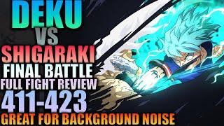 DEKU VS SHIGARAKI FINAL BATTLE Full Review - Ch. 411-423  My Hero Academia