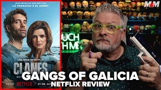 Gangs of Galicia 2024 Netflix Series Review  Clanes