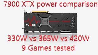 7900 XTX 330w vs 365W vs 420W comparison  9 Games  1440p  GPU Benchmark