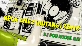 HUTANG MPOK AMEY2 REMIX - DJ Pou House Mix Full Dj