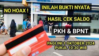 INFO PENCAIRAN PKH BPNT HARI INI 1 OKTOBER 2024 INILAH BUKTI NYATA HASIL CEK SALDO PKH BPNT HARI INI