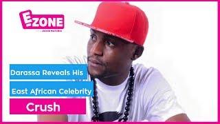 Darassa reveals his East African Celebrity Crush E-ZONE 