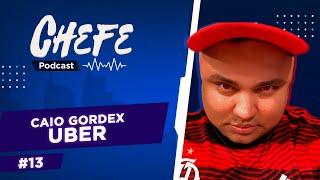  CAIO GORDEX #13 - Chefe podcast