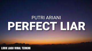 Putri Ariani - Perfect Liar Lyric Video