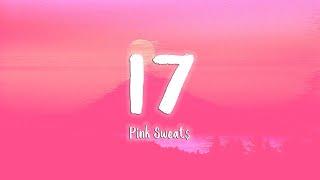 17 - Pink Sweat$  LyricsVietsub