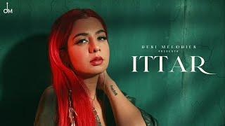 Ittar - Jasmine Sandlas  BPraak  Jaani  Arvindr Khaira  Desi Melodies