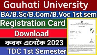 GU 1st Semester BAB.ScV.ComB.Voc Registration Card Download Gauhati University