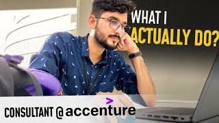 What do I do as a Consultant @Accenture  Completed 6 Months as Associate Management Consultant 