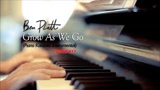 Ben Platt - Grow As We Go Piano Karaoke Instrumental - No Vocal LOWER KEY