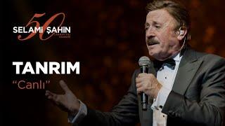 Selami Şahin - Tanrım 50. Sanat Yılı Konseri