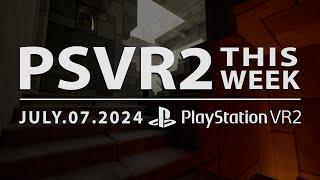 PSVR2 THIS WEEK  July 7 2024  The Infinite Inside Updates on Resident Evil 9 Compound & More