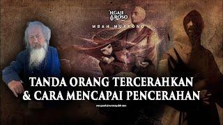 TANDA-TANDA ORANG YANG MENDAPATKAN PENCERAHAN - MBAH MURYONO