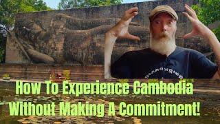 Stay In Cambodia With No Long Term Commitment