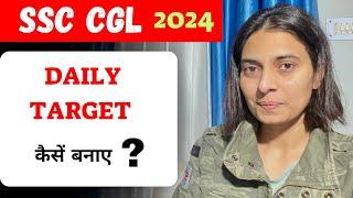 How to set DAILY TARGET for SSC CGL 2024 ??