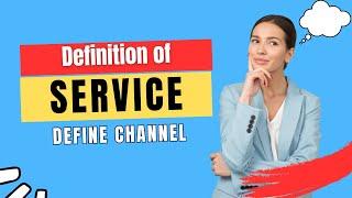 Definition of service What Is service and Meaning Of service? YOU SHOULD KNOW