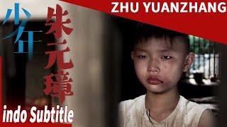 【Masa kecil tragis seorang kaisar besar】Zhu Yuanzhang  film cina
