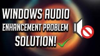 How To Fix Audio Enhancements Problem Tutorial