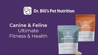 Canine & Feline Ultimate Fitness & Health  Dr. Bills Pet Nutrition