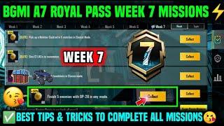 A7 WEEK 7 MISSION  توضیح ماموریت های هفته هفتم BGMI  A7 ROYAL PASS WEEK 7 MISSION  C6S17 هفته 7