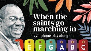 When The Saints Go Marching In Louis Armstrong - XYLOPHONE PLAY ALONG Easy