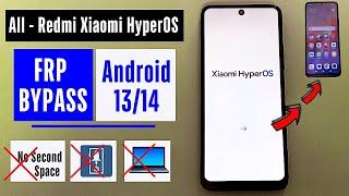 All - Redmi Xiaomi HyperOS FRP BypassUnlock 2024 - Without Second Space - Google Account Bypass