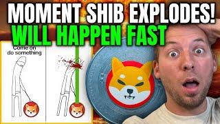 SHIBA INU - THIS IS THE MOMENT SHIB WILL EXPLODE WILL HAPPEN FAST