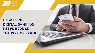 How Using Digital Banking Helps Reduce The Risk Of Fraud