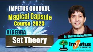 Set theory for NIMCET   ALGEBRA  Magical Capsule Course - 06  Impetus Gurukul