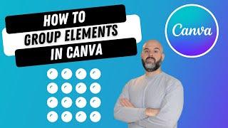 How To Group Elements In Canva