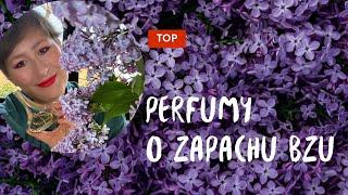 Perfumy o zapachu bzu Moje TOP #byannamarta