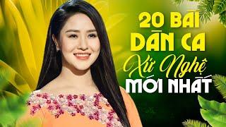 Lê Thu Uyên - 20 Bài Dân Ca Xứ Nghệ Mới Nhất  Tìm Em Câu Ví Sông Lam & Hà Tĩnh Quê Ơi