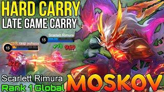 Hard Carry Moskov Late Game Carry - Top 1 Global Moskov by Scarlett Raimura - Mobile Legends