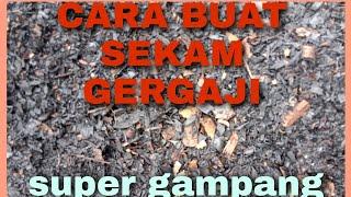 CARA BUAT SEKAM BAKAR SERBUK GERGAJI Super Gampang