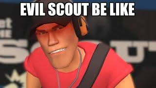 SFM EVIL Scout Be Like