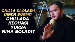 Chillada kechasi yursa nima boladi?  Sardor domla