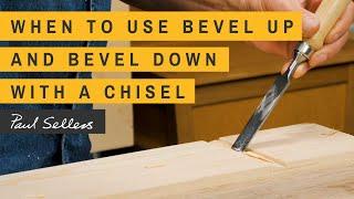 When to use Bevel up or Bevel Down with a Chisel  Paul Sellers