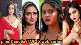 ullu Hot web series actress pihu Kanojia TOP 5 Web series List