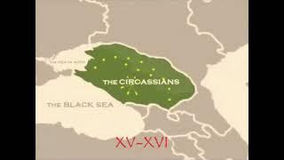 The history of Circassians - Çerkesler - Адыгэ хэку lands.