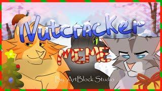Nutcracker  Animation Meme  Jayfeather Lionblaze Hollyleaf