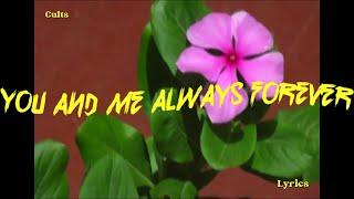 Cults  always forever  Lyrics video