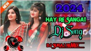 New Santali Dj Video 2024  Hay Re SangatNew Santali Dj Song 2024Dj remix song@djsurajremix1.
