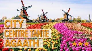 City Centre Tante Agaath hotel review  Hotels in Leeuwarden  Netherlands Hotels