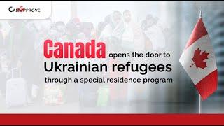 Canada opens the door to Ukrainian refugees through a special residence program