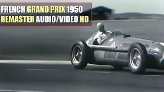 HD F1 1950 French Grand Prix Reims-Gueux Highlights REMASTER AUDIOVIDEO